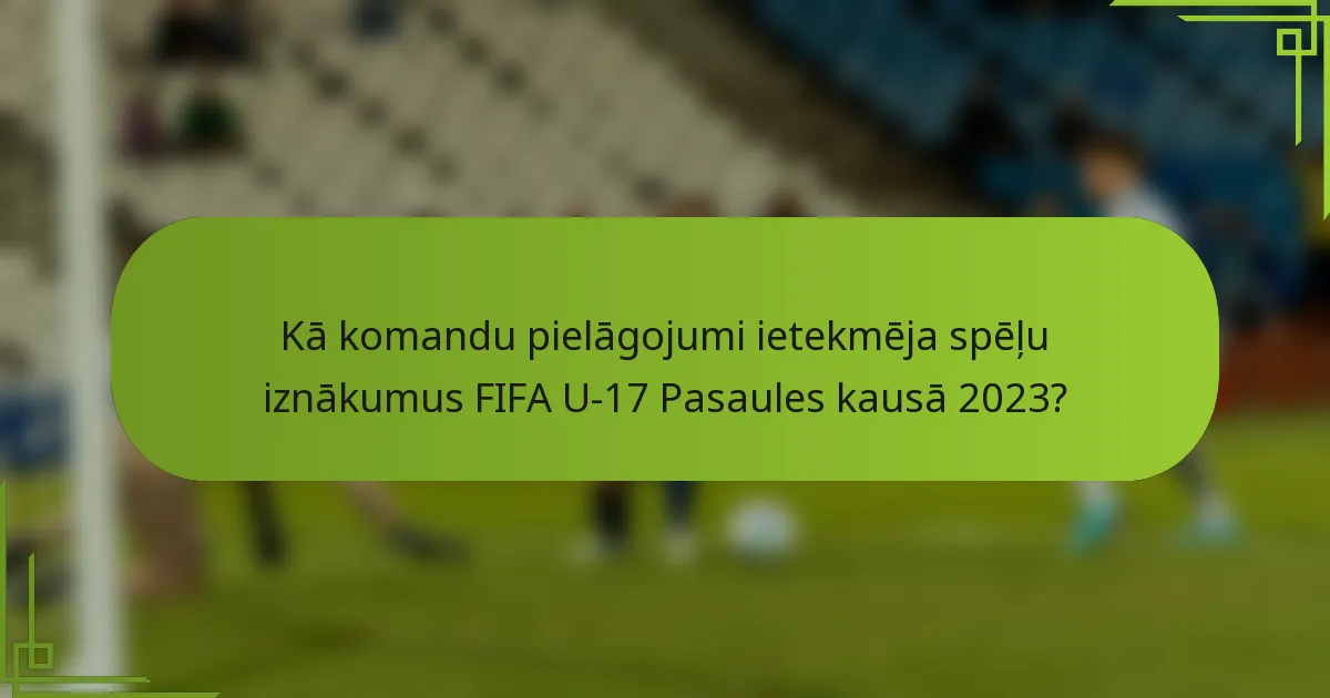 Kā komandu pielāgojumi ietekmēja spēļu iznākumus FIFA U-17 Pasaules kausā 2023?