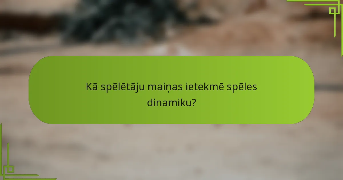 Kā spēlētāju maiņas ietekmē spēles dinamiku?