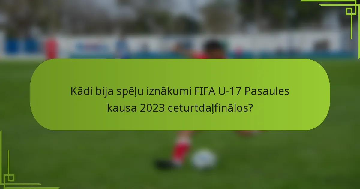 Kādi bija spēļu iznākumi FIFA U-17 Pasaules kausa 2023 ceturtdaļfinālos?